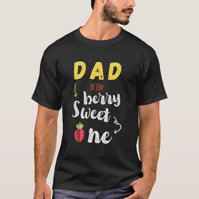 S Dad Of The Berry Sweet One Strawberry First T Shirt (Framsida)