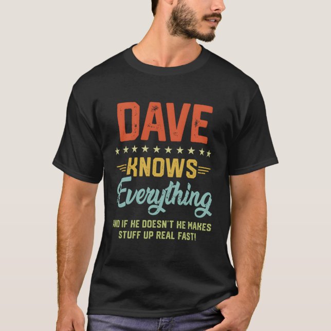 S Dave Knows All Namn Personlig Jokes T Shirt (Framsida)