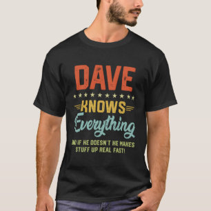 S Dave Knows All Namn Personlig Jokes T Shirt