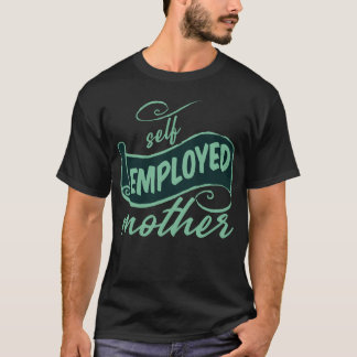 S Employed Mor girl T Shirt