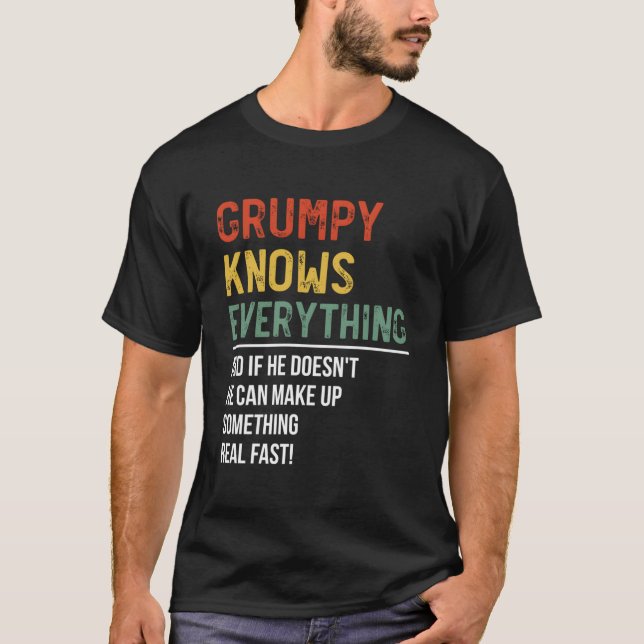 S Grumpy Knows Everything Father'S Day Grumpy T Shirt (Framsida)
