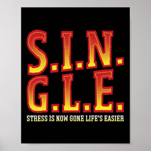 S.i.n.g.l.e Stressar nu är Borta Lycklig Singles M Poster