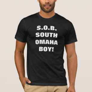 S.O.B.SÖDRA OMAHA BOY! T-SHIRT