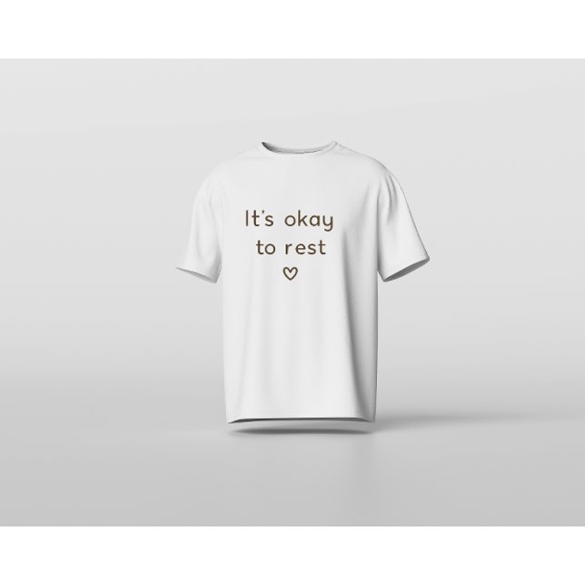 ’s Okay to Rest – Minimal Mental Health Affirmatio T Shirt (Skapare uppladdad)