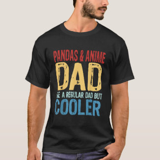 S Pandas Anime Pappa Liksom En Vanlig Pappa Men Er T Shirt