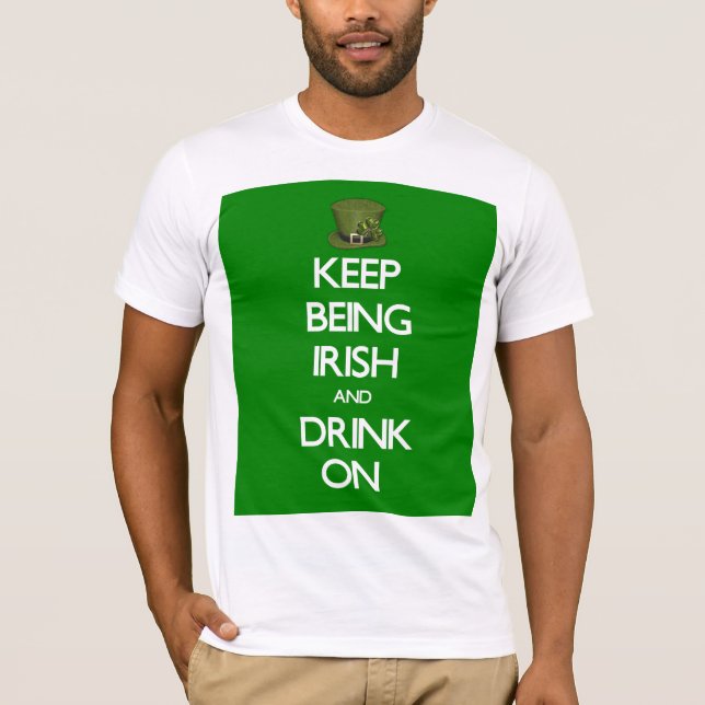 S:t Patrick Day Behålla Att vara irländare T Shirt (Framsida)