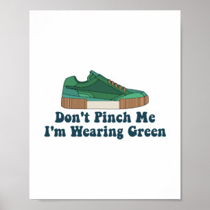S:t Patrick's Ta inte tag i mig jag har på mig grö Poster