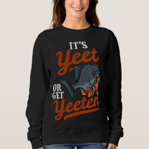 S Yeet eller Get Yeeten Piranha Fish Pun T Shirt