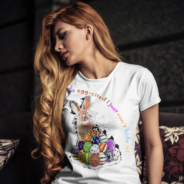 Så ägg-stasig att jag inte kan dölja det! t shirt (So egg-cited I just can’t hide it! Women Basic White T-Shirt )