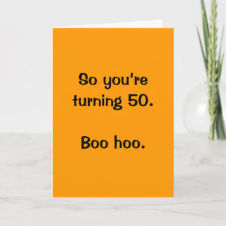 Så är du roterande 50.  Bu hoo. Kort