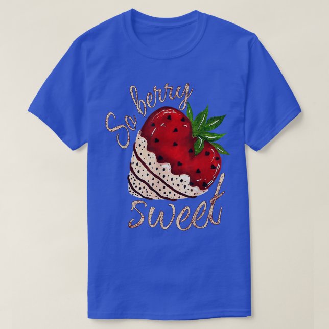 Så Berry Sweet Strawberry Valentines day  T Shirt (Design framsida)