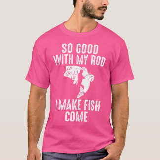 Så Bra med min ro gör jag att fiskens Kom blir lät T Shirt