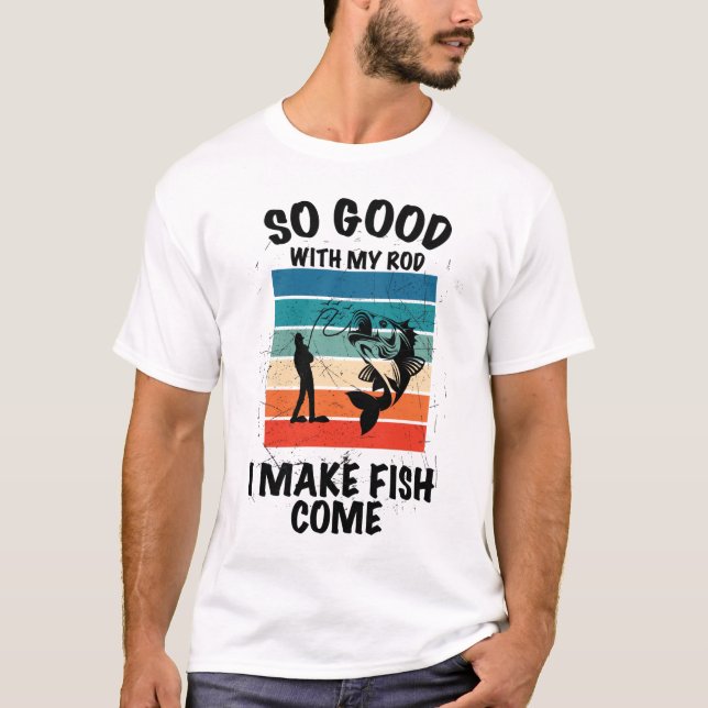 Så Bra med min Rod gör jag fiskens Kom T Shirt (Framsida)