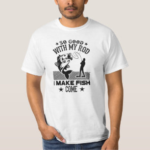 Så bra med min stav gör fiskens kom t shirt
