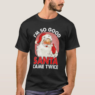 Så Bra Santa Came Twice Naughty Innocent Prov T Shirt
