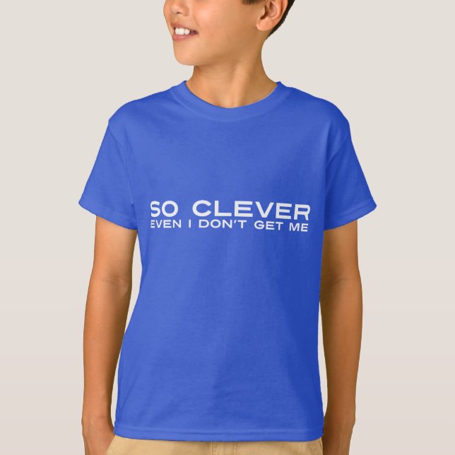 Så Clever Tee Shirt (Framsida)