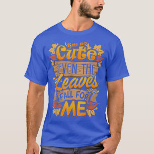 Så Cute-jämna Löven faller för mig höstpumpa T Shirt