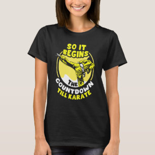 Så den börjar räkna ned till Karate T Shirt