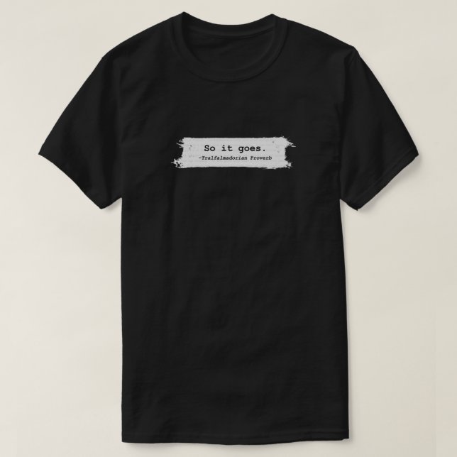 Så det går kurt Vonnegut T Shirt (Design framsida)