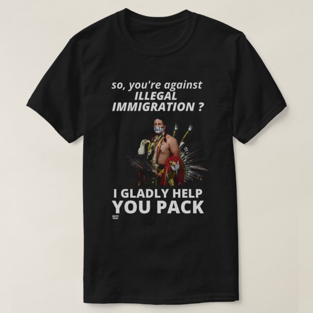 "SÅ DU ÄR EMOT ILLEGAL INVANDRING?.."       T SHIRT (Design framsida)