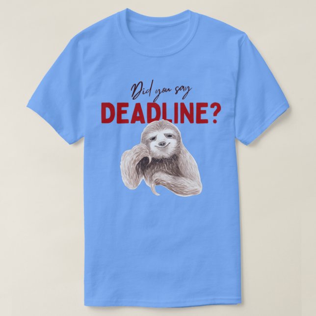 Sa du deadline 1? t shirt (Design framsida)