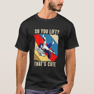 Så du Hiss som är Cute Judo T Shirt