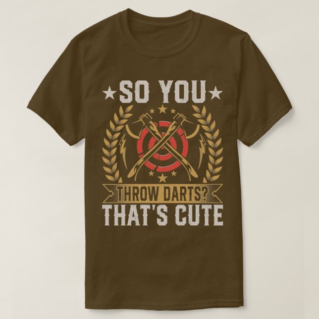 Så du kastar Darts Thatx27s Cute Funny Ax Throwin T Shirt (Design framsida)