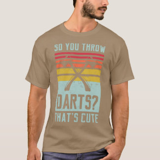 Så du kastar mördare Thatx27s söta gåvor till en A T Shirt
