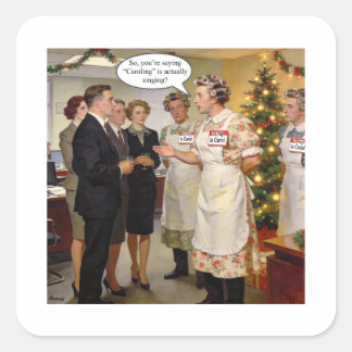 Så, du säger att “Caroling” faktiskt är att sjunga Fyrkantigt Klistermärke