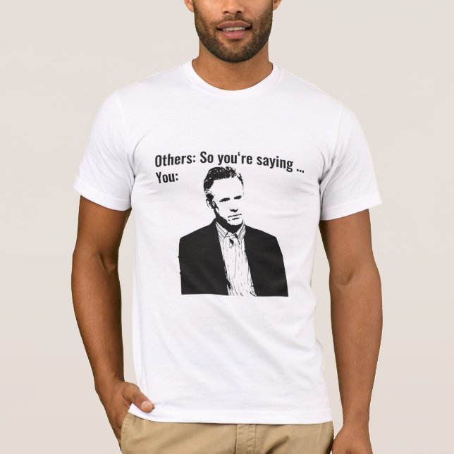 Så du säger... - Jordan Peterson T Shirt (Framsida)