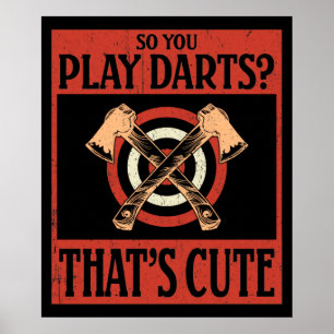 Så du spelar Darts? Det är Cute Poster