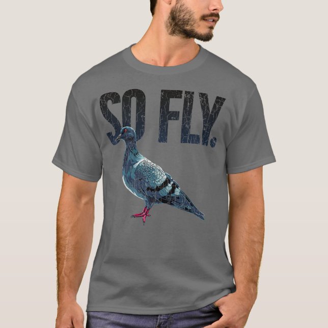 Så Fly Pigeon Älskare nuvarande Pigeon Owner Funny T Shirt (Framsida)