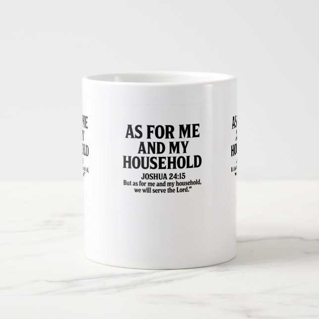 SÅ FÖR MIN DEL OCH MITT HUS - JOSHUA 24:15 JUMBO MUGG (Framsidan)