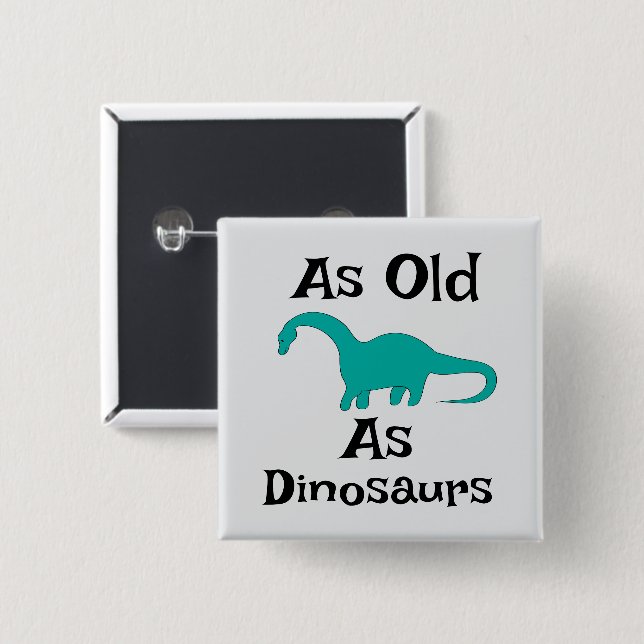 Så gammal som dinosaurier knapp (Framsida & baksida)