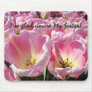 Så glad att du är min syster! gåvor musmattor Tulp