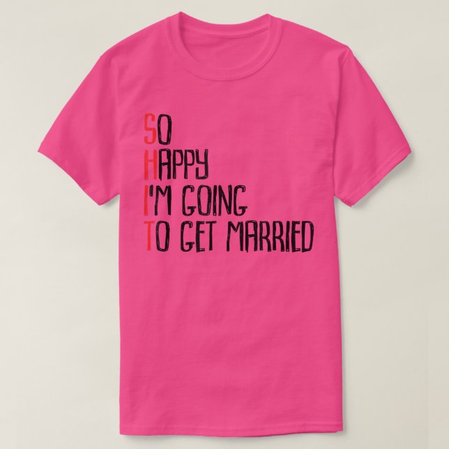 Så Glad Att Jag Ska Gifta MigJga Sventrup T Shirt (Design framsida)