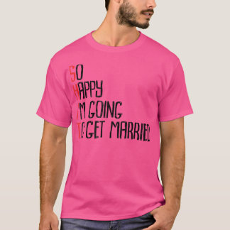 Så Glad Att Jag Ska Gifta MigJga Sventrup T Shirt