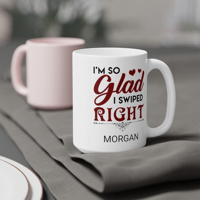 Så glad att jag svepte Höger Valentines Personlig Kaffemugg (Skapare uppladdad)