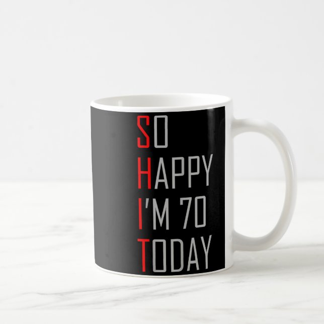 Så glad jag är sjuttio idag 70-årspresent  kaffemugg (Höger)