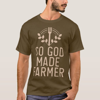 Så Gud gjorde Farmer Farm Älskare T Shirt