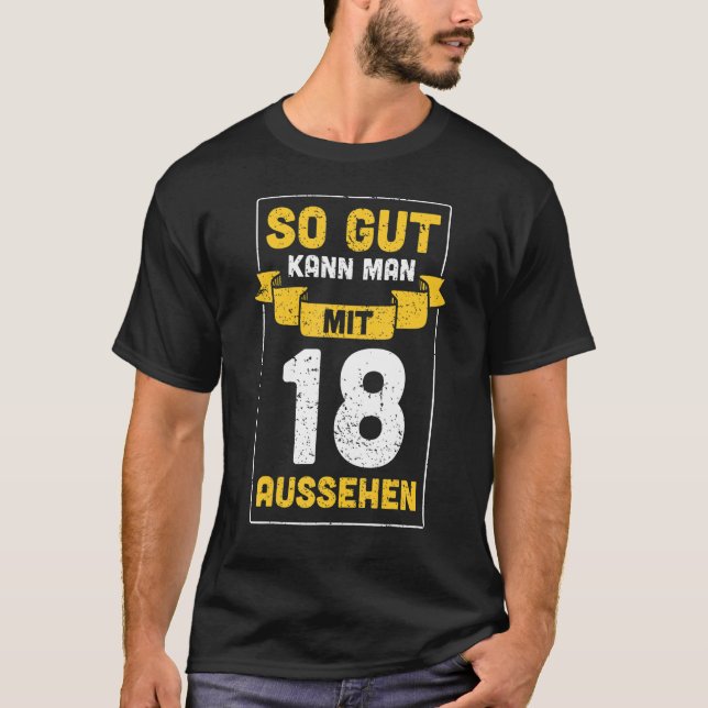 Så Gut Kann Man Mit 18, 18:e födelsedags-ID T Shirt (Framsida)