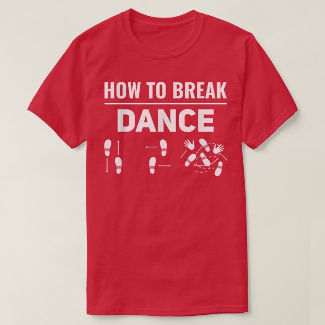 Så här bryter du dansbryggan Breakda T Shirt (Design framsida)