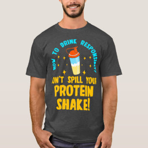 Så här dricker du ansvarsfullt Spill dig Protein S T Shirt