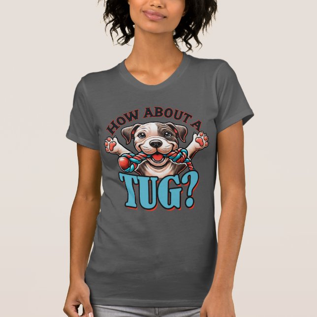 Så här gör du med en tug - Pitbull 2 T-Shirt (Framsida)