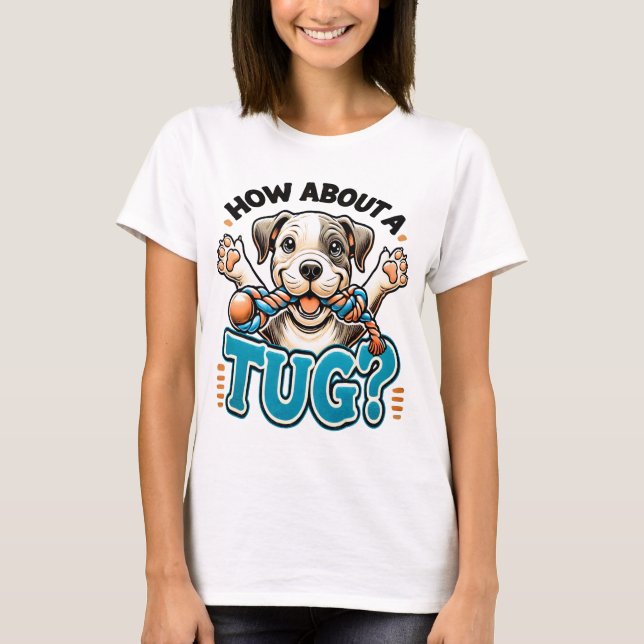 Så här gör du med en tug - Pitbull T-Shirt (Framsida)