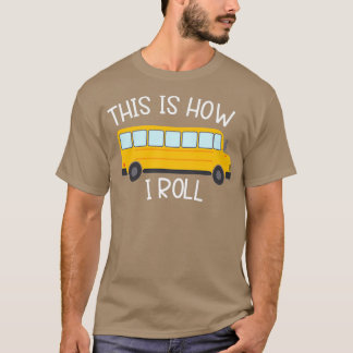 Så här gör jag i Roll School Buss T Shirt