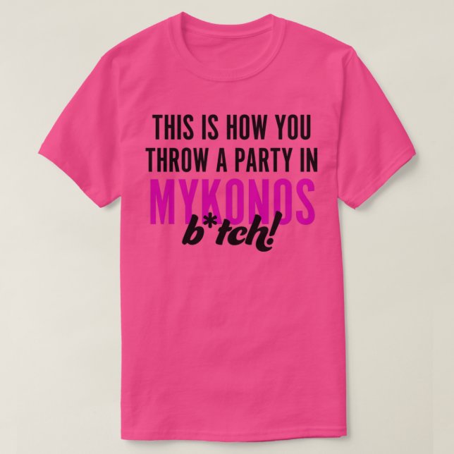 Så här kastar du en Party i Mykonos T Shirt (Design framsida)