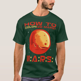 Så här koloniserar du mars t shirt