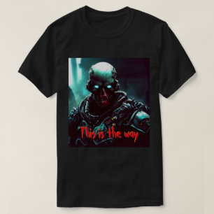 Så här ligger det till   Mando Zombie Soldier   T- T Shirt