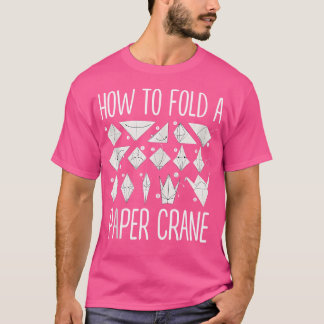 Så här matar du en Papper Crane Origami Älskare T Shirt